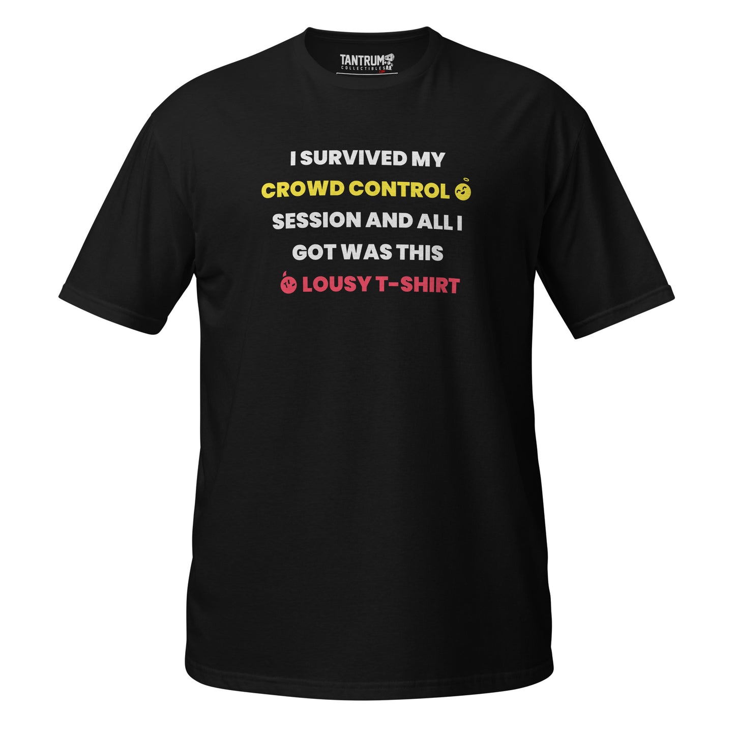Crowd Control - Short-Sleeve Unisex T-Shirt - CC Lousy
