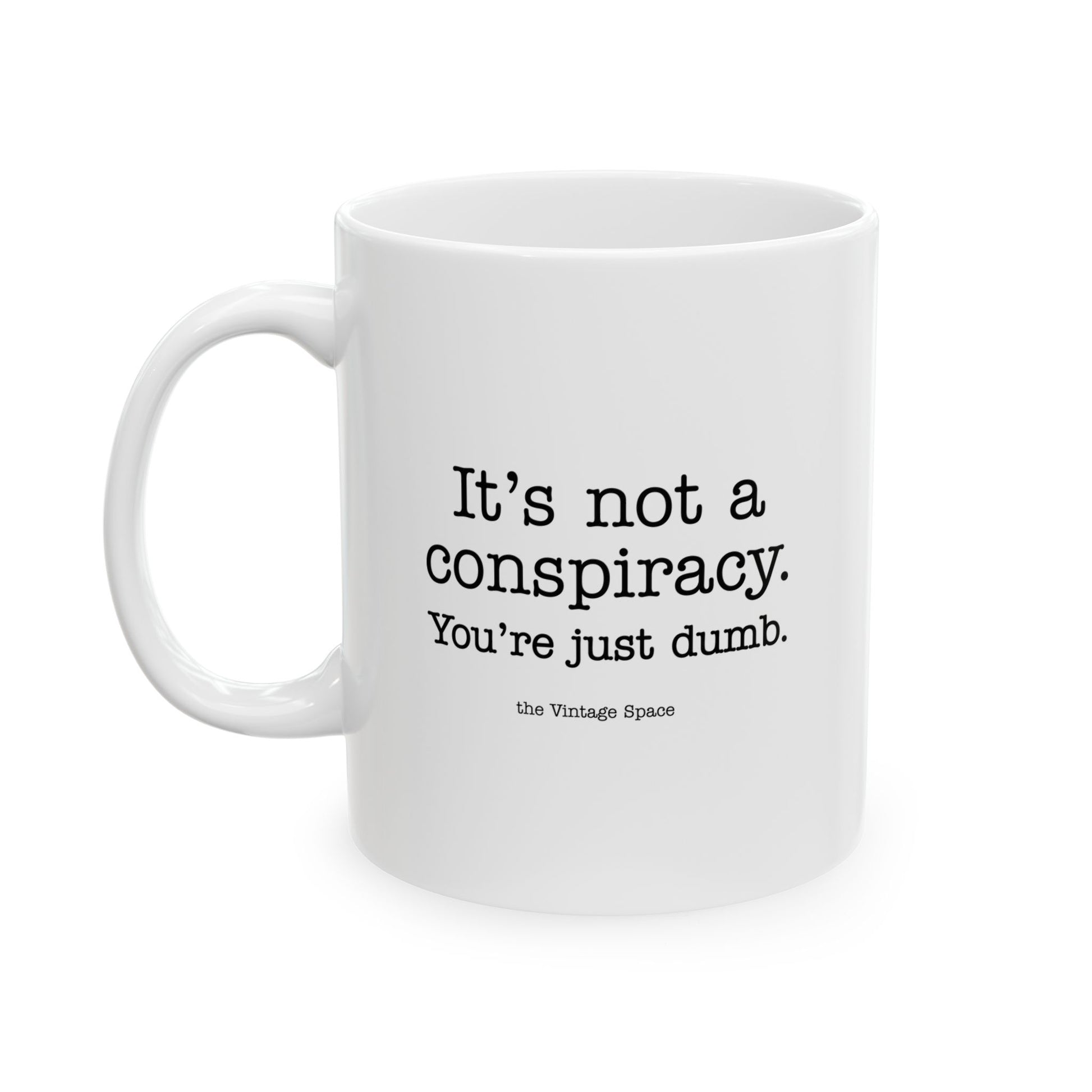The Vintage Space - White Mug - Not a Conspiracy - TantrumCollectibles.com