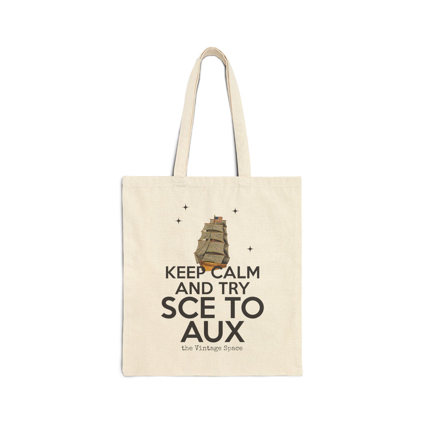 The Vintage Space - Cotton Canvas Tote Bag - Keep Calm & Try SCE to AUX
