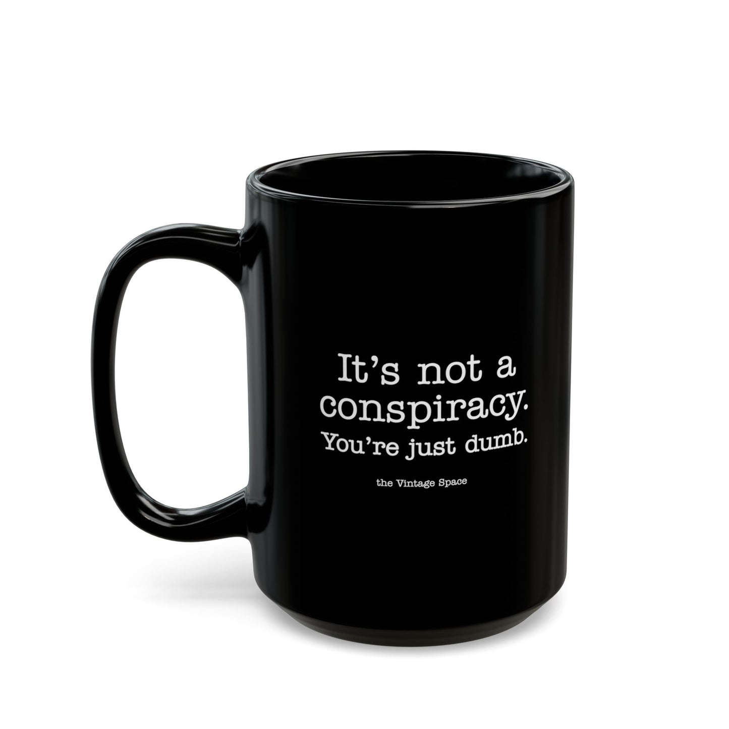 The Vintage Space - Black Mug - Not a Conspiracy - TantrumCollectibles.com