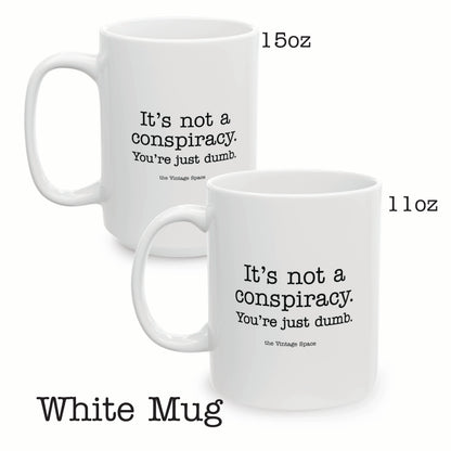 The Vintage Space - White Mug - Not a Conspiracy - TantrumCollectibles.com