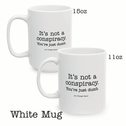 The Vintage Space - White Mug - Not a Conspiracy - TantrumCollectibles.com
