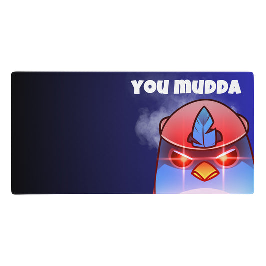 Bird650 - Gaming Pad - You Mudda