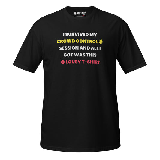Crowd Control - Short-Sleeve Unisex T-Shirt - CC Lousy