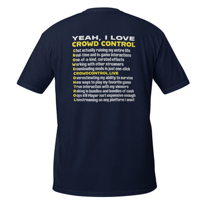 Crowd Control - Short-Sleeve Unisex T-Shirt - Yeah I Love CC